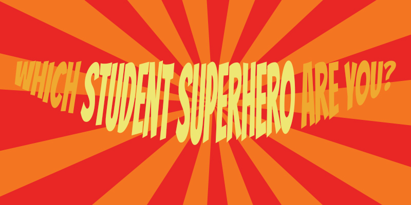 Graphic: Which student superhero are you? is written on a background of red and orange circular spirals. Graphic created by The Signal reporter Erin Crowley.