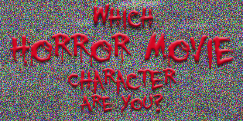 Graphic: What horror movie character are you?