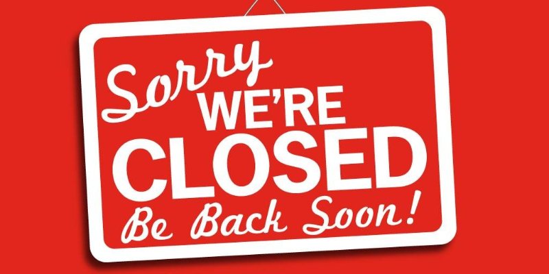 GRAPHIC: Sign that reads, "Sorry, we're closed. Be back soon!" Graphic courtesy of creative commons
