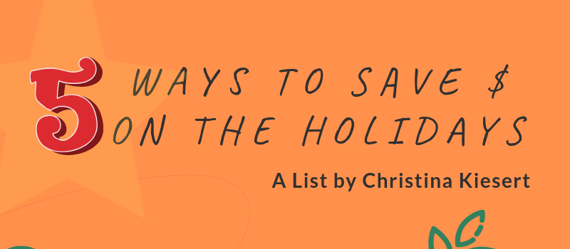 Five ways to save money during the holidays. Graphic by The Signal reporter Christina Kiesert.