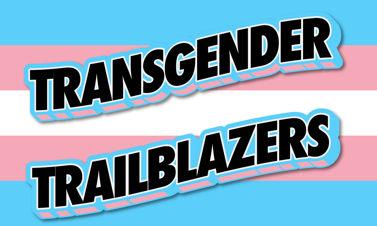 GRAPHIC: Transgender trailblazers graphic made by Sarah Doody using the transgender pride flag colors.