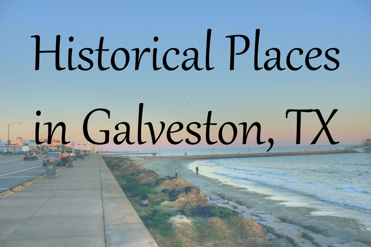 GRAHIC: A photo of Galveston Texas with text saying historical places in Galveston, TX. Graphic by The Signal reporter Priscilla Gonzalez