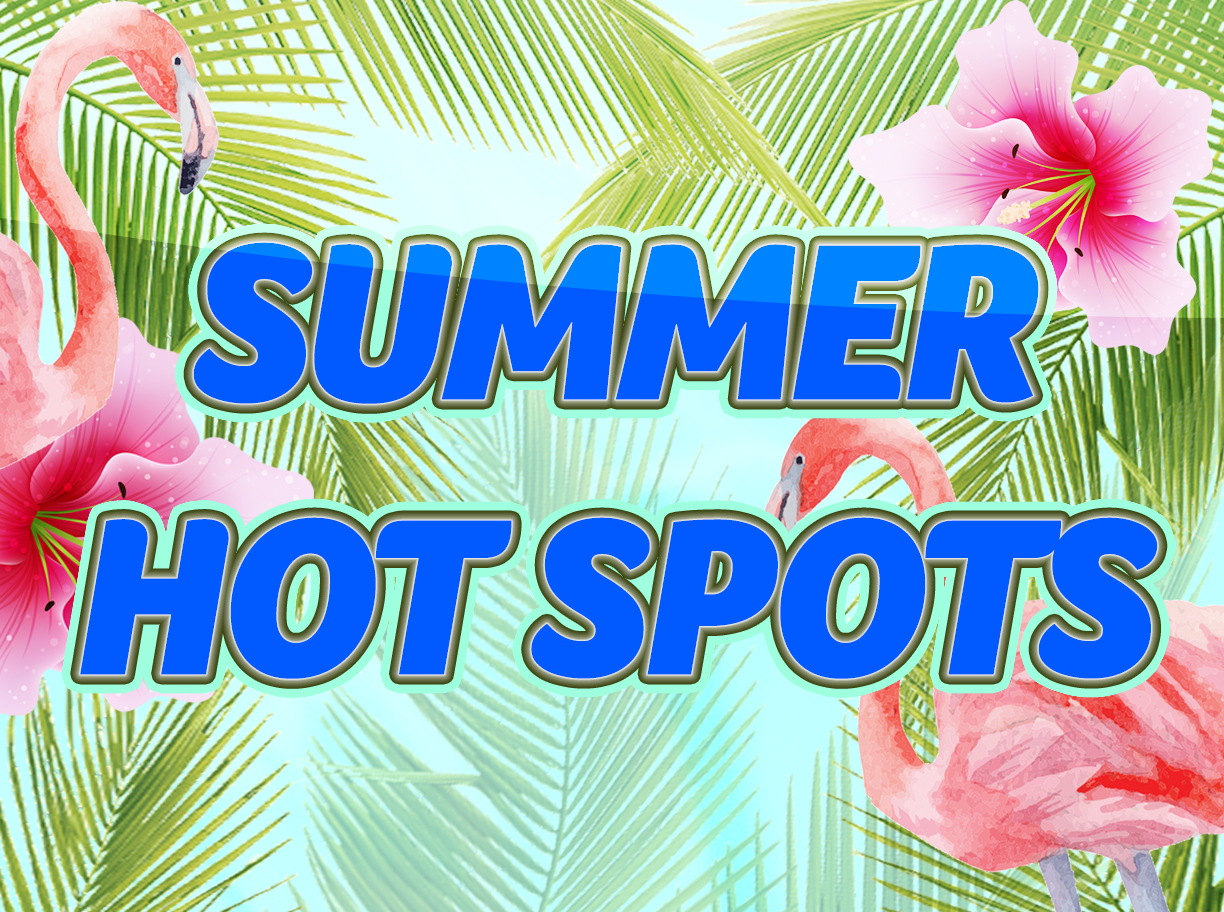 Summer Hot Spots 2019. Infographic by The Signal reporter Lexi Riley.