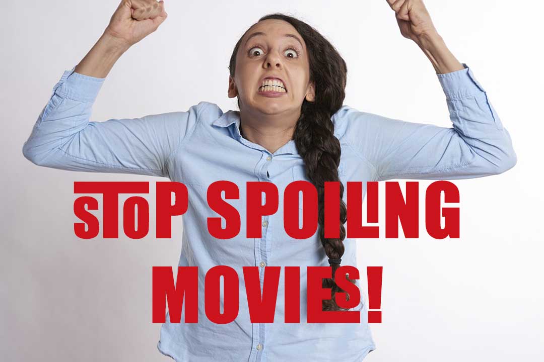 PHOTO: Image of angry women, with the caption: Stop spoiling movies!