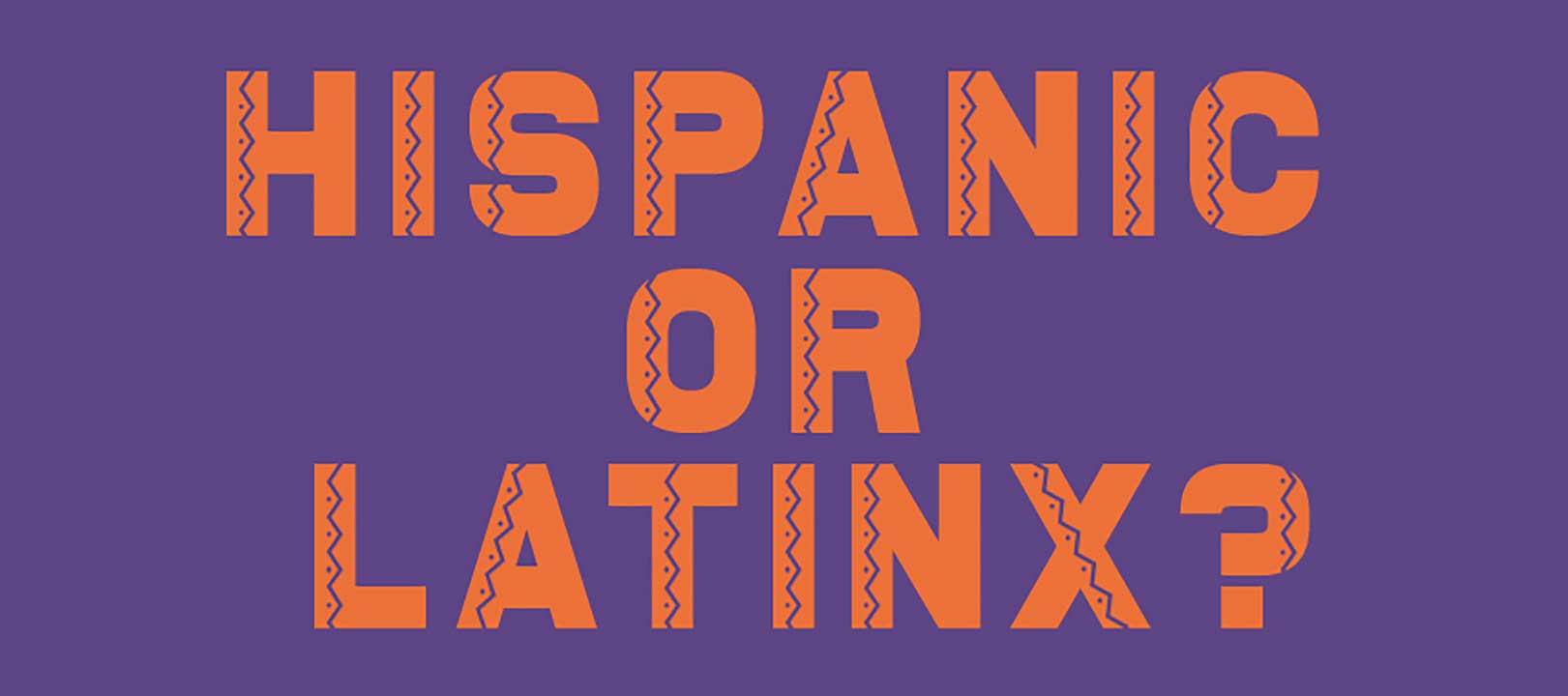 INFOGRAPHIC: The difference between Hispanic and Latinx – UHCL The Signal