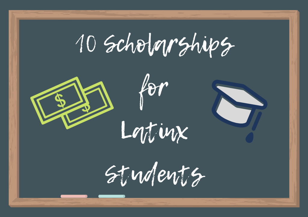 GRAPHIC: Chalkboard with "10 scholarships for Latinx students" written on it. Graphic by The Signal Editor-in-Chief Brandon Ruiz-Peña.
