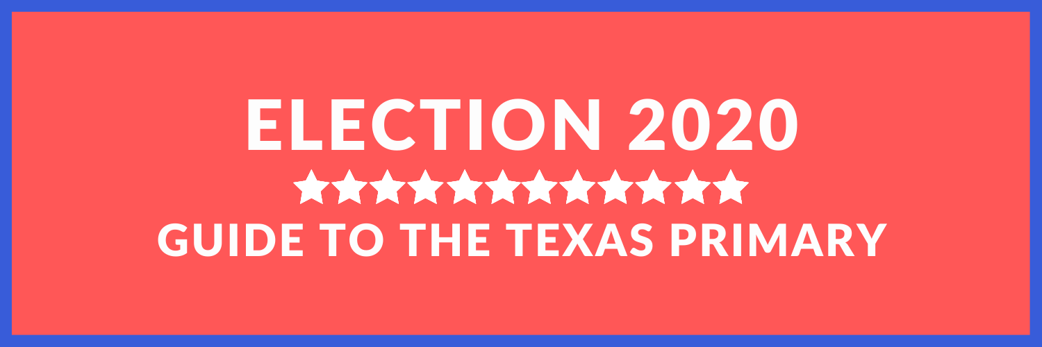 GRAPHIC: Banner with text "Election 2020: Guide to the Texas Primary." Graphic by The Signal Editor-in-Chief Brandon Ruiz-Peña.