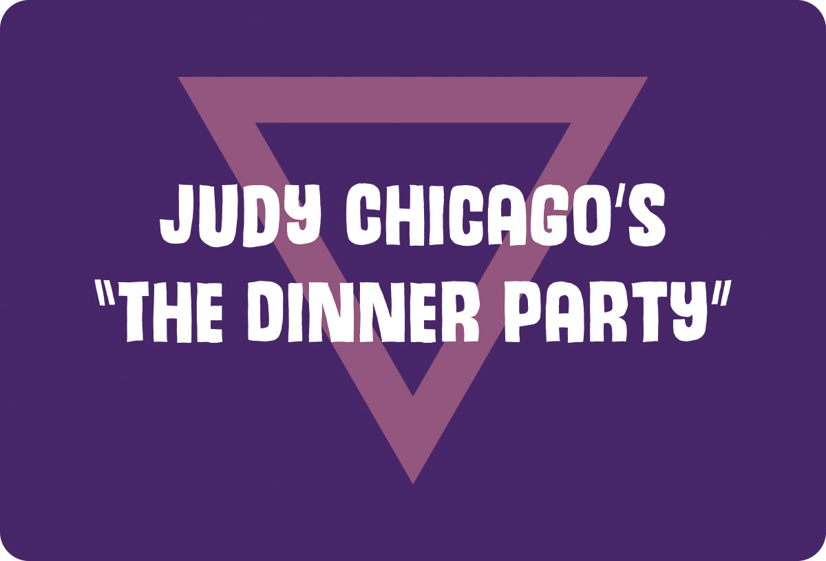 GRAPHIC: Text that read "Judy Chicago's' The Dinner Party'" over a silhouette of a triangle. Graphic by The Signal Online Editor Alyssa Shotwell.