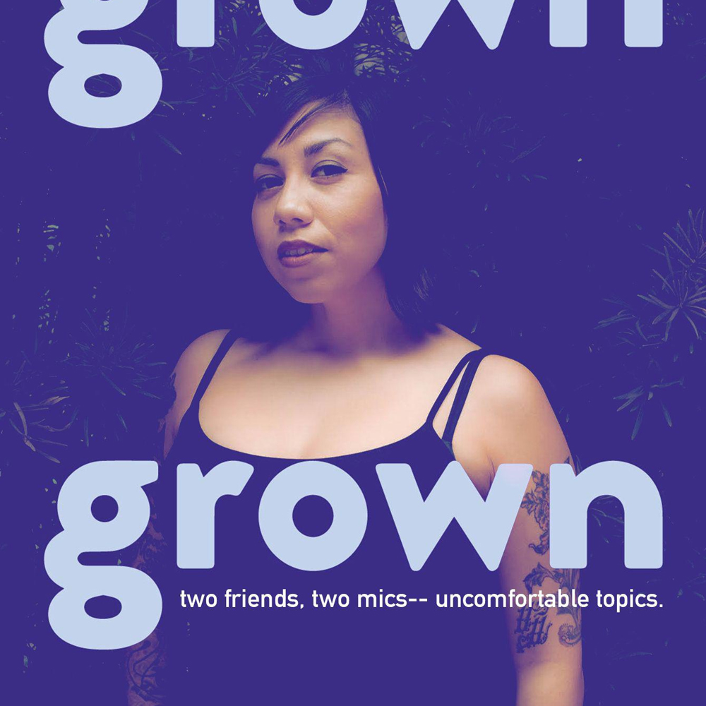 PHOTO: Image of the "Grown" podcast cover. Image courtesy of Grown. SOURCE:https://cdn-images-1.listennotes.com/podcasts/grown-vee-ramos-m2R0bLHgFQV.1359x1359.jpg
