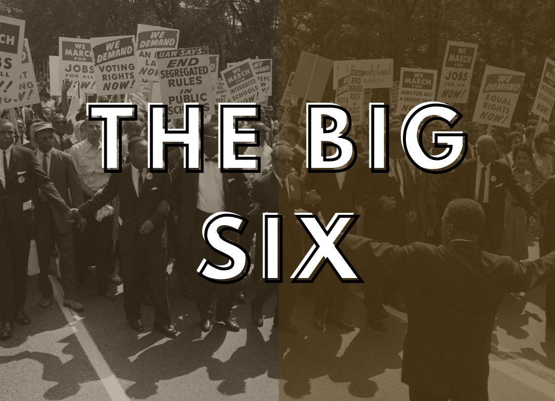 GRAPHIC: A brown rectangle overlayed on a photo of Civil Rights Leaders discussing the March on Washington. The test reads "The Big Six." Graphic by The Signal Editor-in-Chief Emily Nichelle Wolfe and photo courtesy of the U.S. National Archives and Records Administration. Source: https://catalog.archives.gov/id/542002