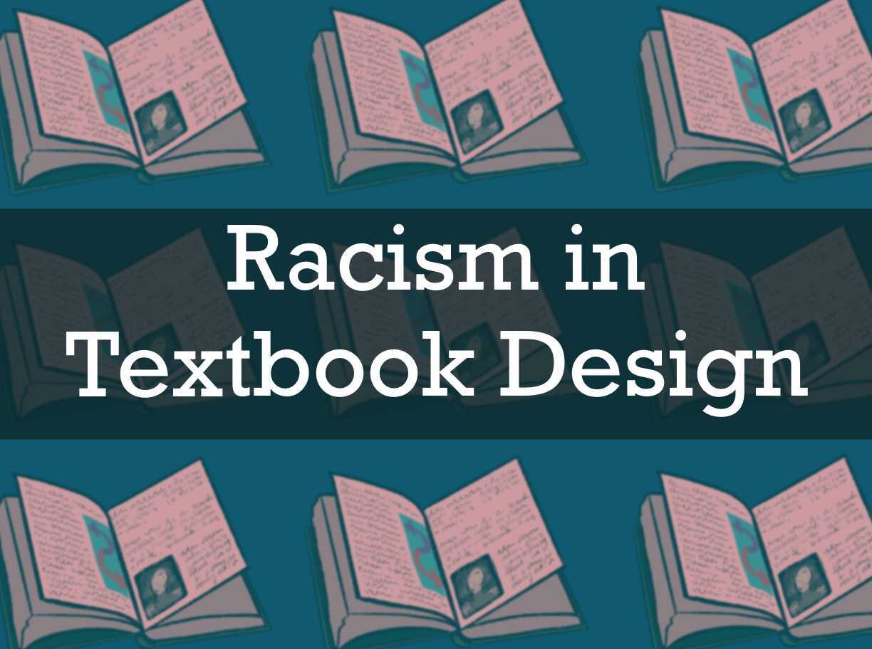 GRAPHIC: Reads "Racism in Textbook Design" over 9 identical textbooks. Graphic by The Signal Online Editor Alyssa Shotwell.