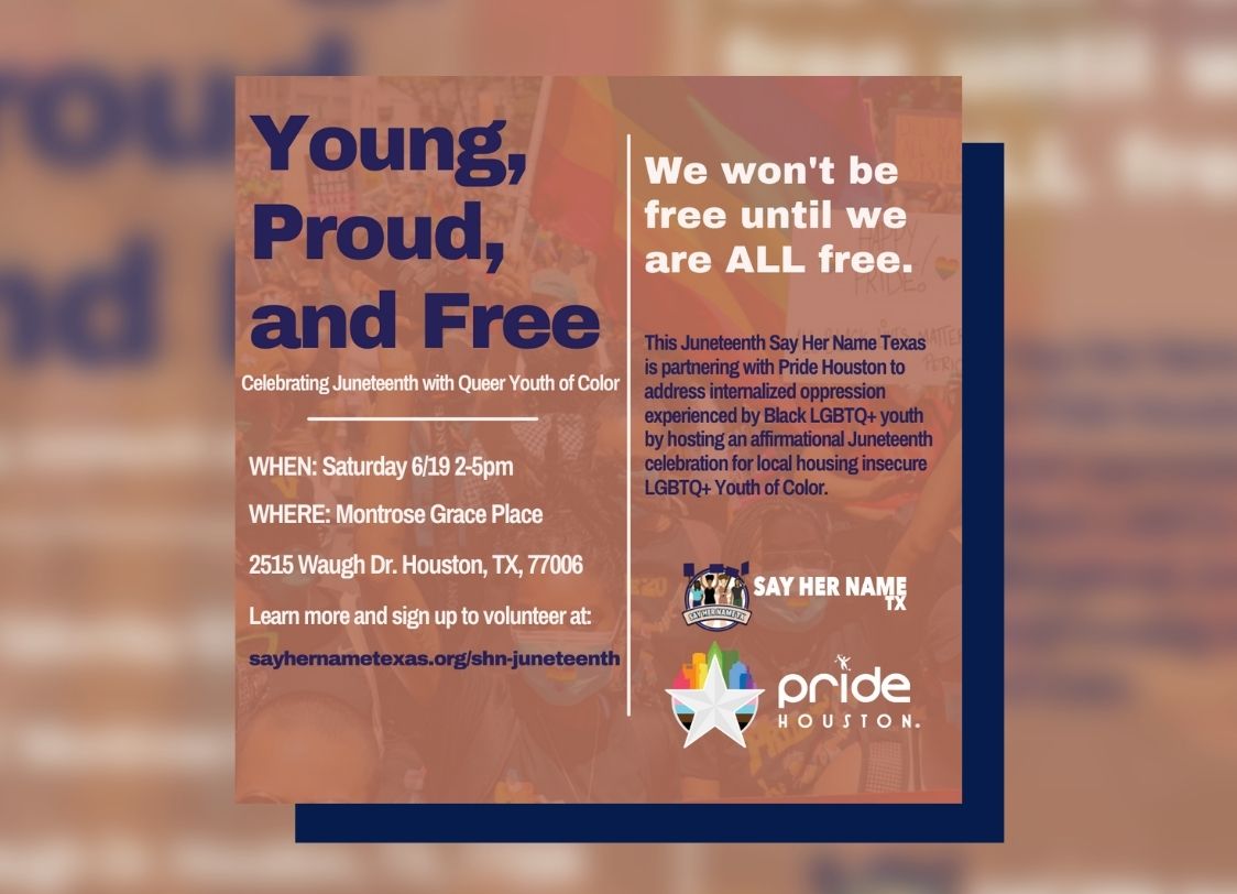 GRAPHIC: Young, Proud, and Free event flyer with a blurred background. Courtesy of Say Her Name Texas.