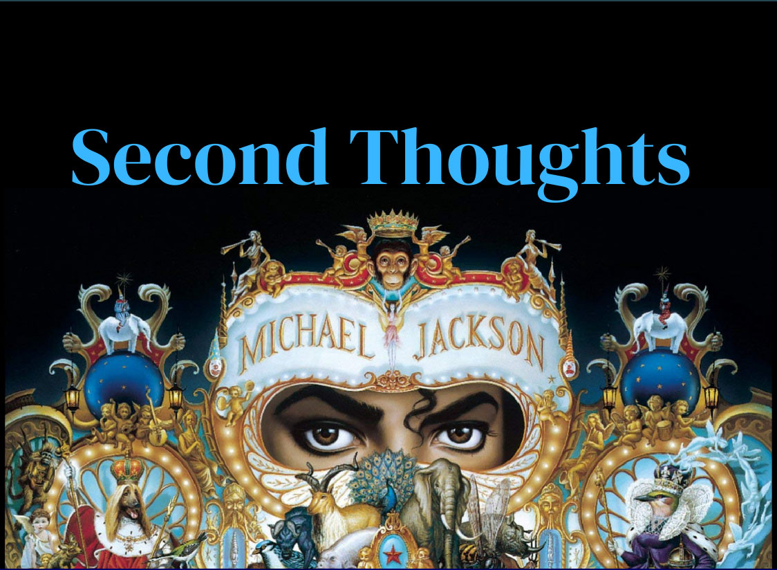 GRAPHIC: Image depicts the words "Second Thoughts" above the cover of Michael Jackson's 1991 album Dangerous. Graphic by The Signal Managing Editor of Content & Operations Troylon Griffin II.