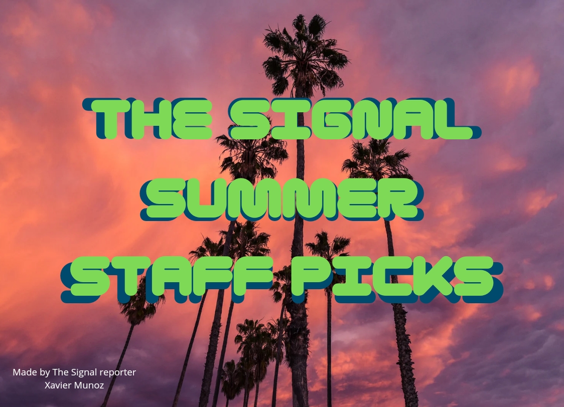 GRAPHIC: The signal summer staff picks graphic for 2022. Graphic made by The Signal reporter Xavier Munoz