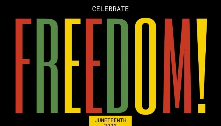 GRAPHIC: 'Freedom" spelt out. Colors alternate red, green,gold till the end. Celebrate is in white with a smaller font on top and "Juneteenth 2022" is written in a gold box at the bottom. Graphic designed by Signal reporter Jared Cadore.