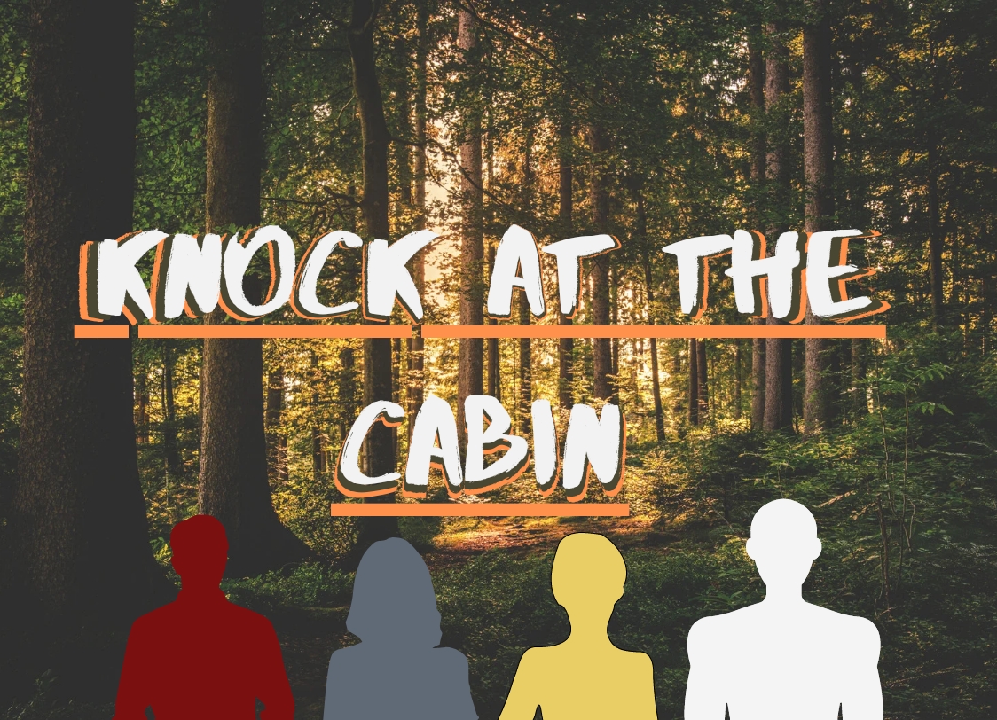 Knock at the Cabin Movie review featured image made by Signal reporter Xavier Munoz.